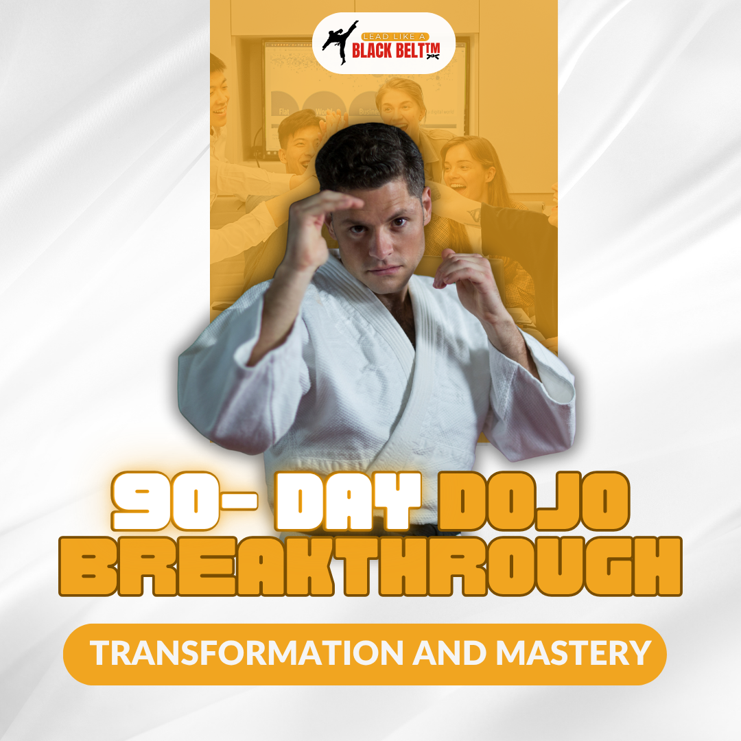🥋 90-Day Dojo Breakthrough™